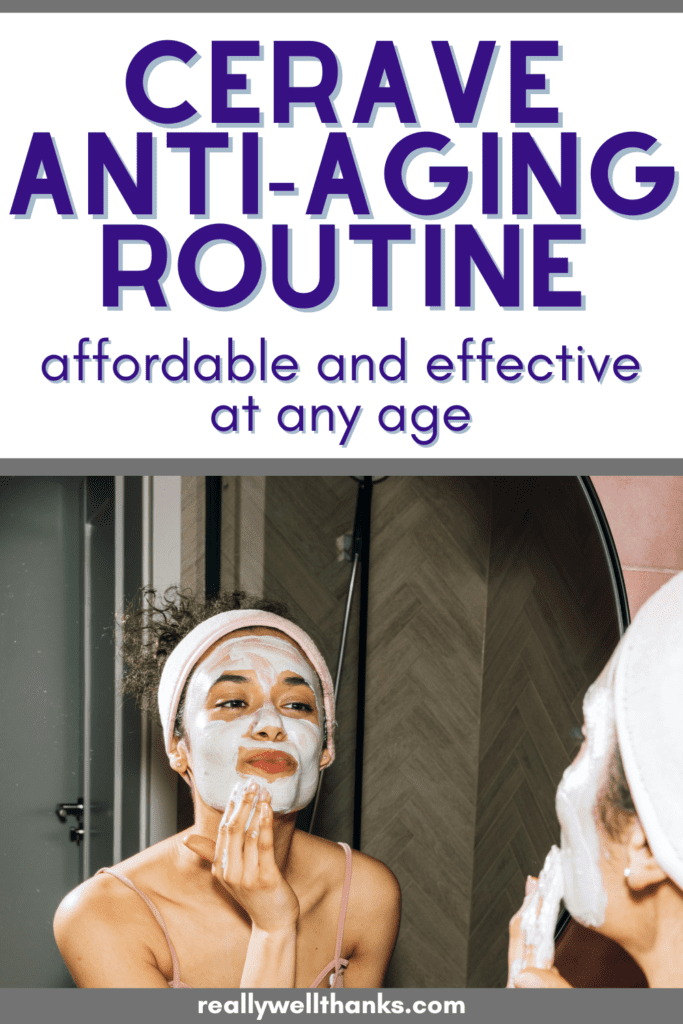 Best Simple Cerave Anti Aging Routine Cheap and Effective really