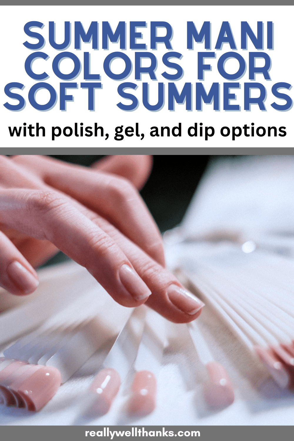 Soft Summer Nail Polish Colors – Best Seasonal Palette Ideas