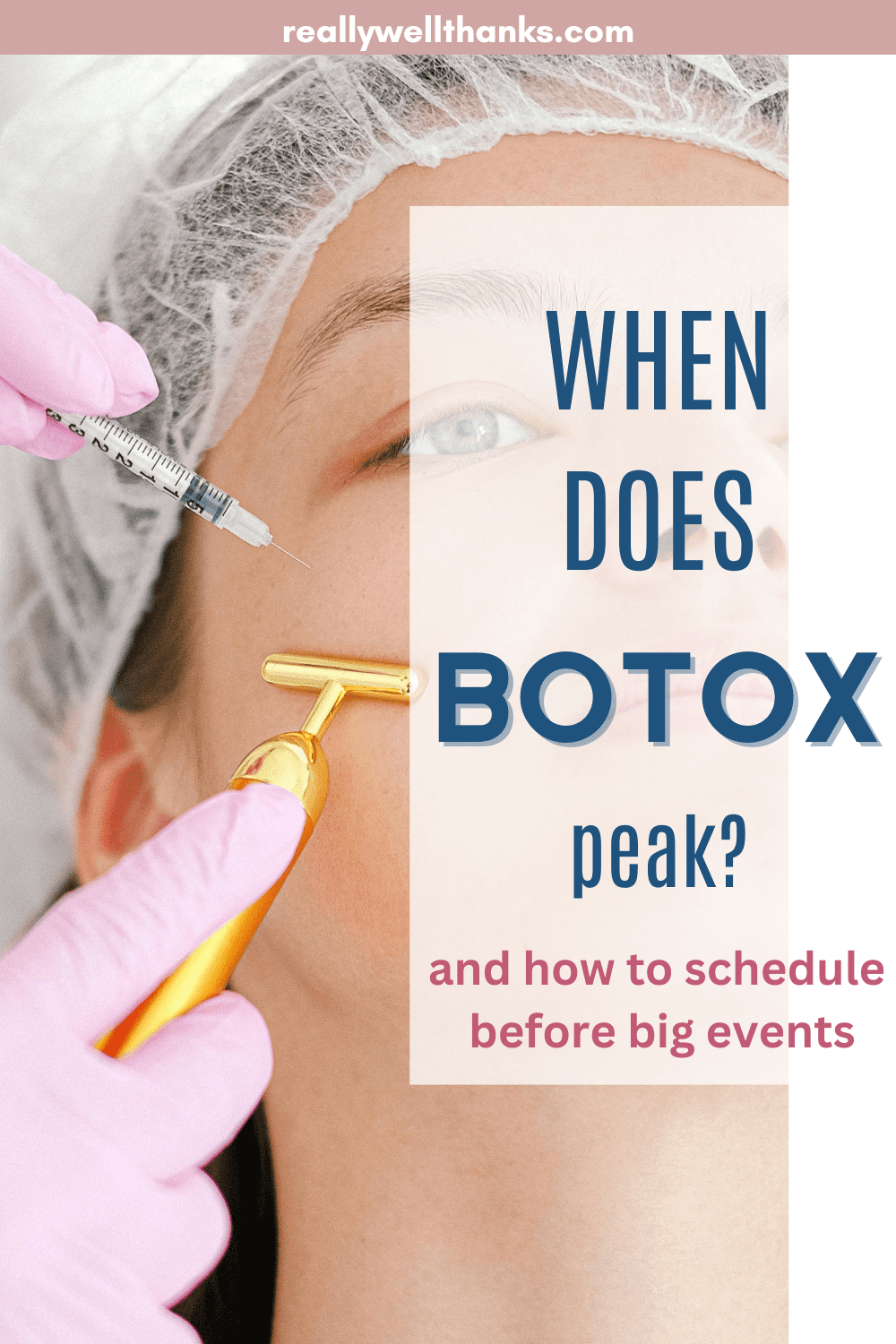 When Does Botox Peak? How Long for Results and to Wear Off